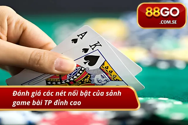 Các ưu điểm tạo nên sức hút của sảnh game bài online